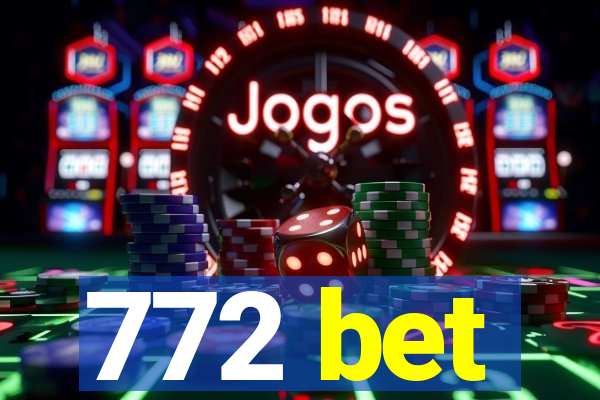 772 bet